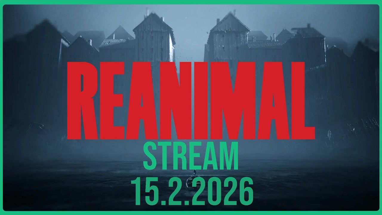 REANIMAL 1#  [Záznam ze streamu - 15.2.2026]