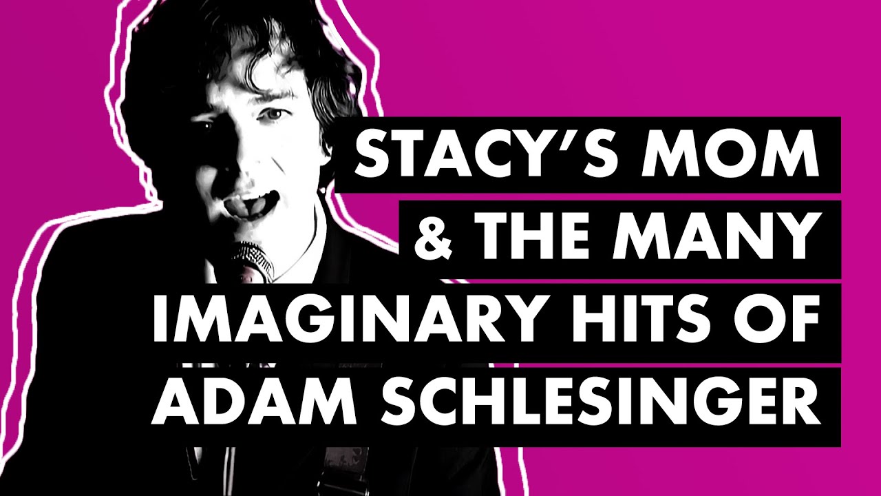 “Stacy’s Mom,” Fountains of Wayne and the Many Imaginary Hits of Adam Schlesinger