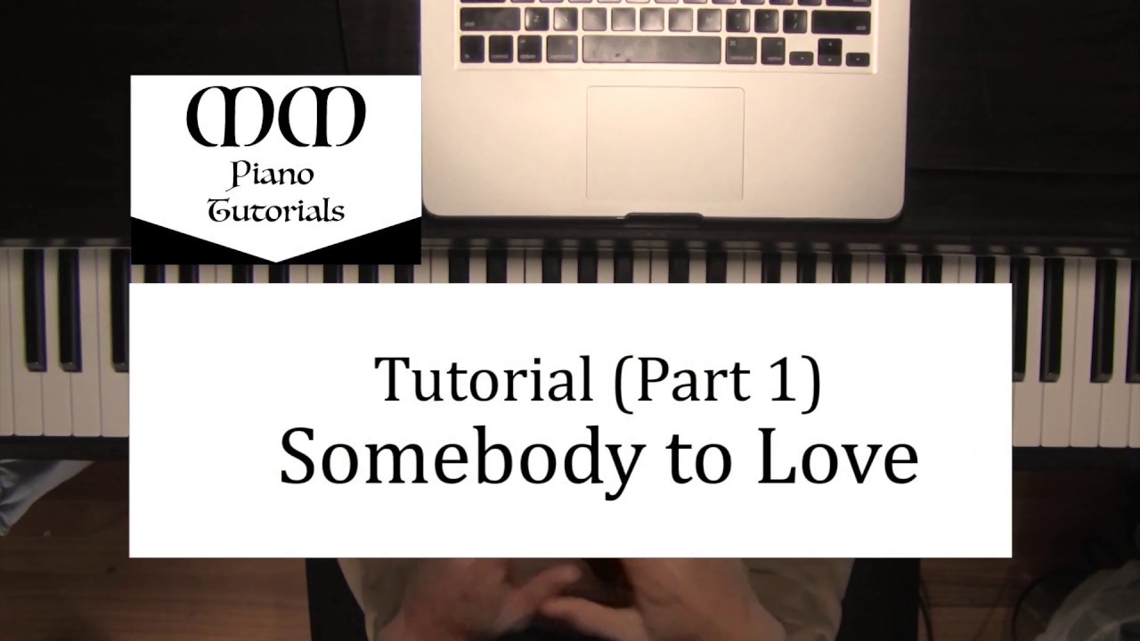 Somebody to Love (Queen) ~ Piano Tutorial (Part 1)