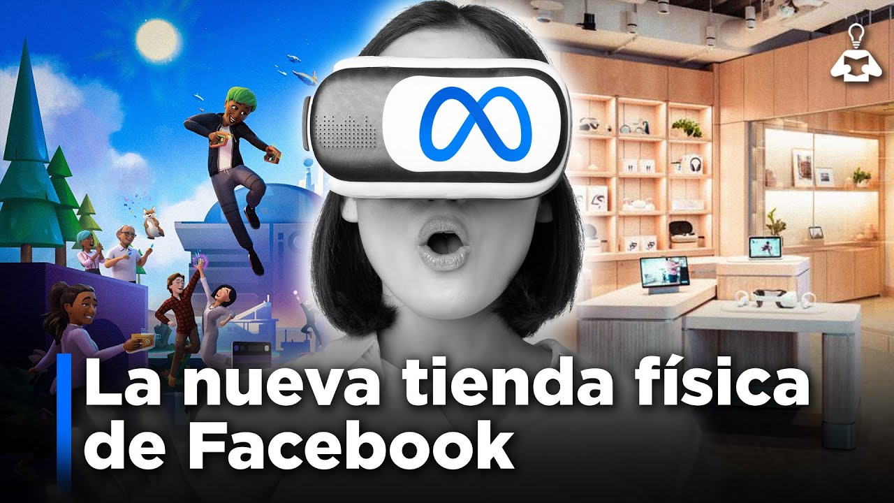 🔵 ¿Por qué FACEBOOK abre una TIENDA FÍSICA?