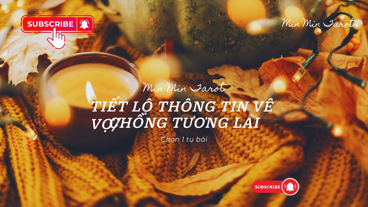 CHỌN 1 TỤ BÀI: TIẾT LỘ THÔNG TIN VỀ VỢ/CHỒNG TƯƠNG LAI