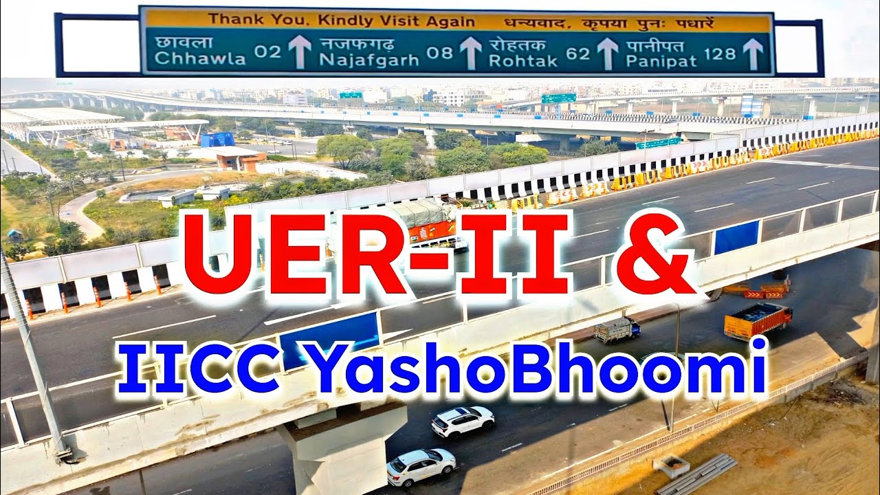 IICC यशोभूमि से नजफगढ़ बहादुरगढ़ रोहतक बवाना सोनीपत पानीपत चंडीगढ़ | UER-II Latest Update #UER-II.