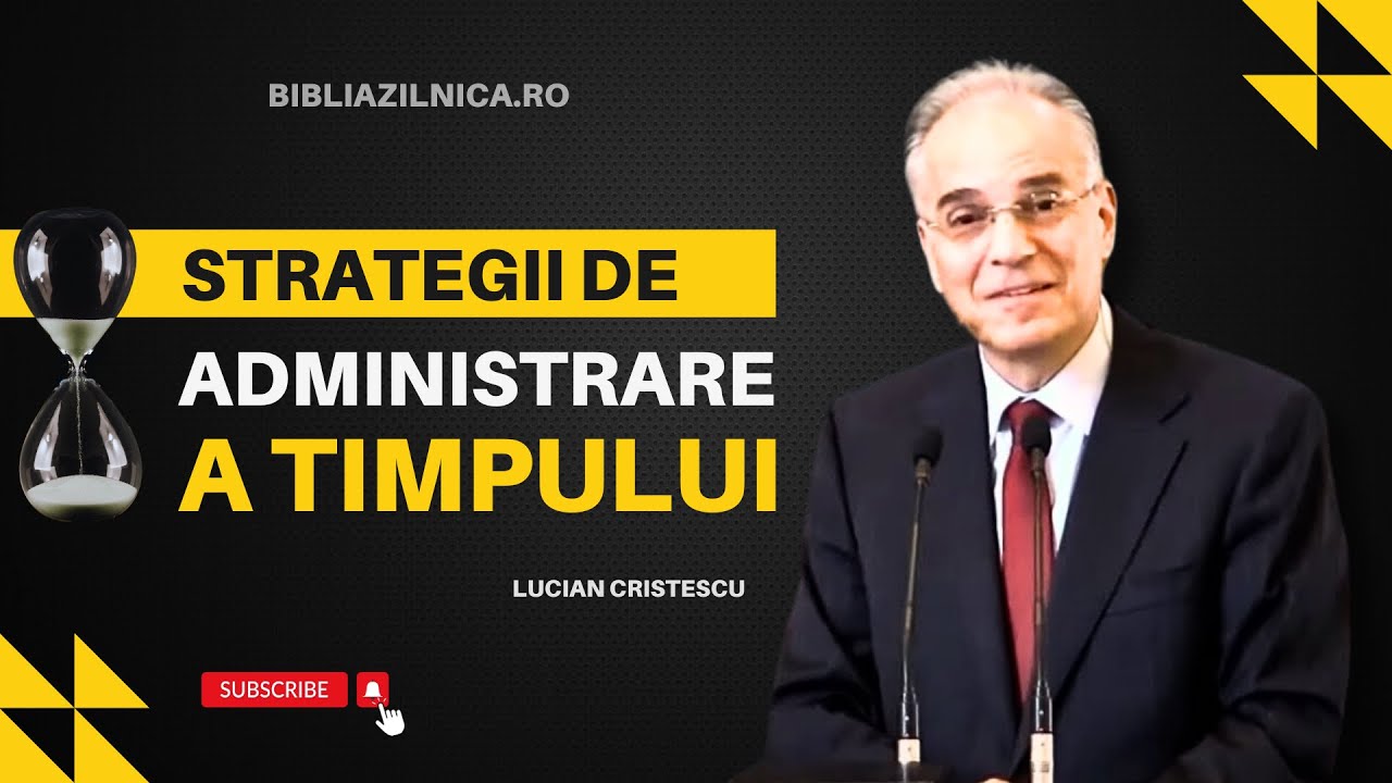 Lucian Cristescu - Strategii de administrare a timpului - Time management pentru succes