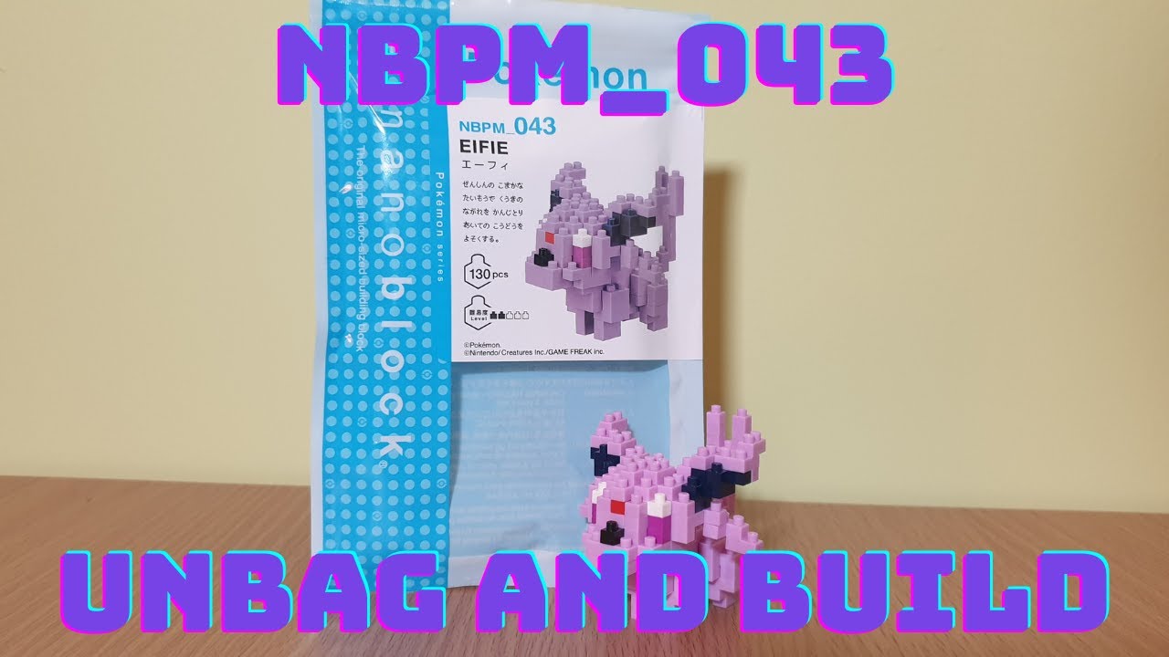NBPM_043 Pokemon Nanoblock Espeon Unbag and build