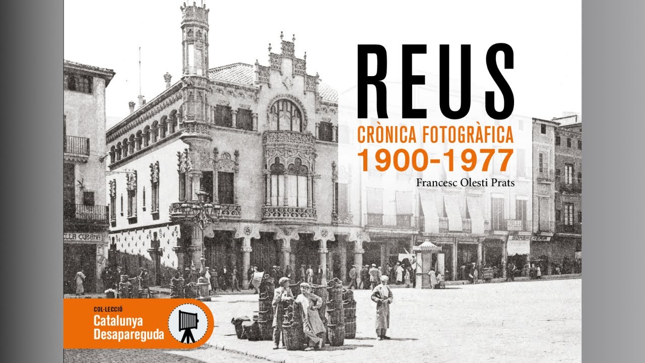 Presentació del llibre: Reus, crònica fotogràfica (1900-1977), de Francesc Olesti Prats