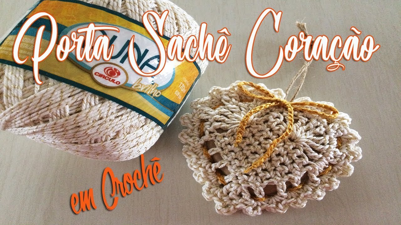 PORTA SACHÊ CORAÇÃO em Crochê por Neila Dalla Costa