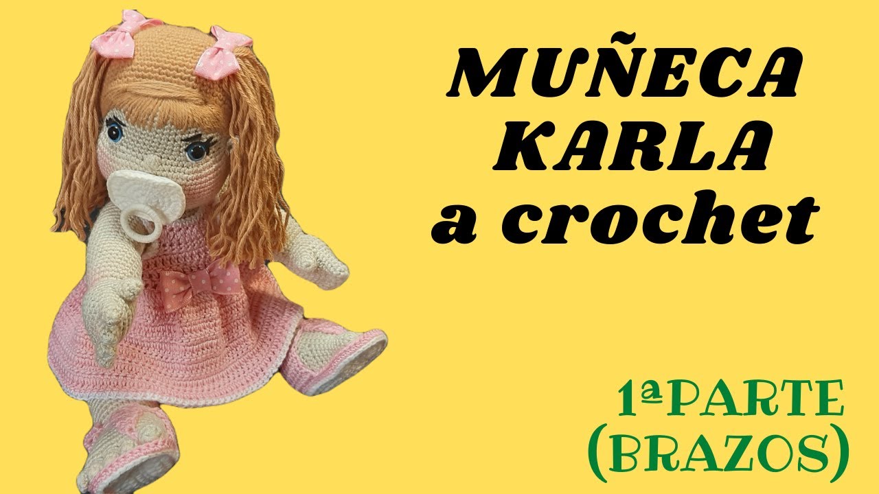 MUÑECA KARLA  a croche  BRAZOS (1ªparte)