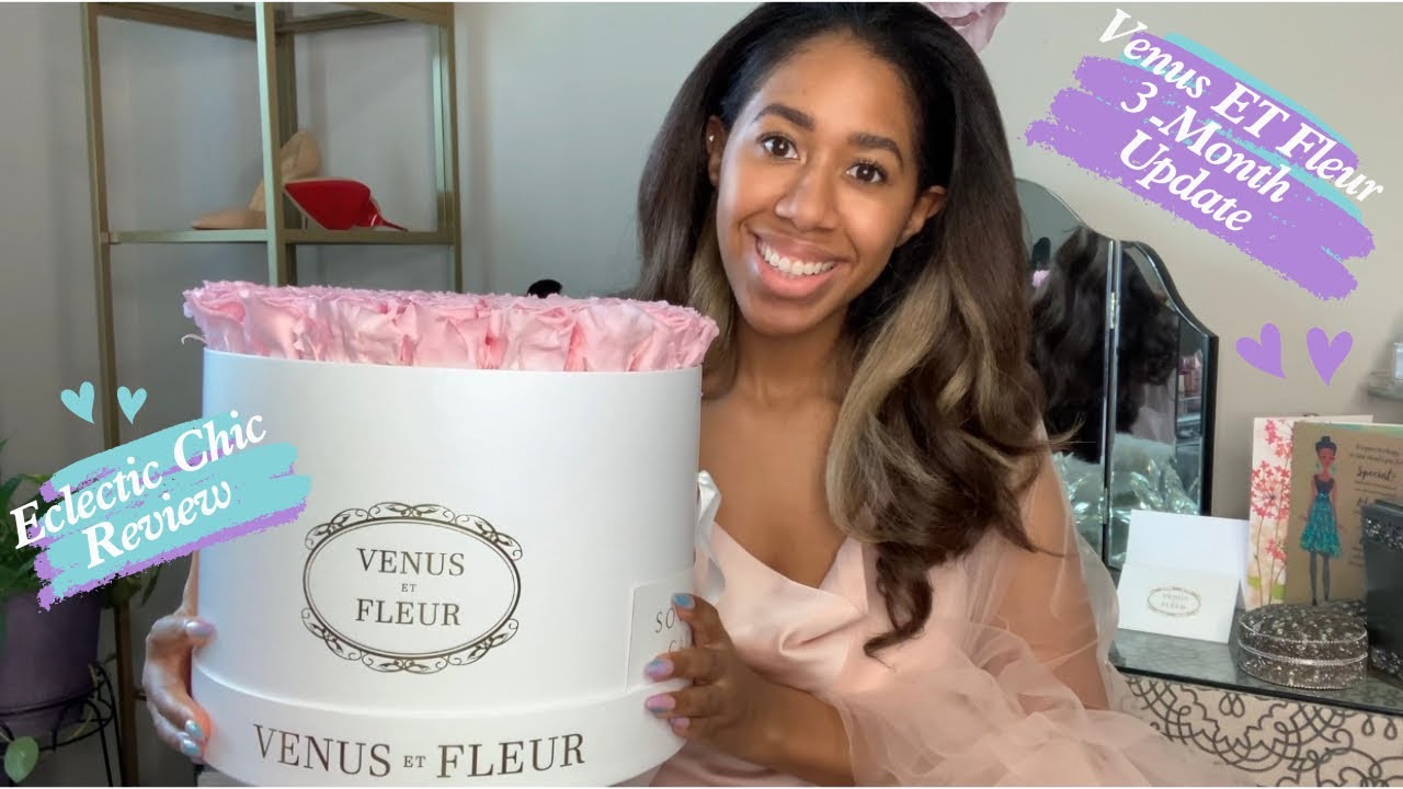 Venus ET Fleur Roses 3-Month Update | Eclectic Chic® Review