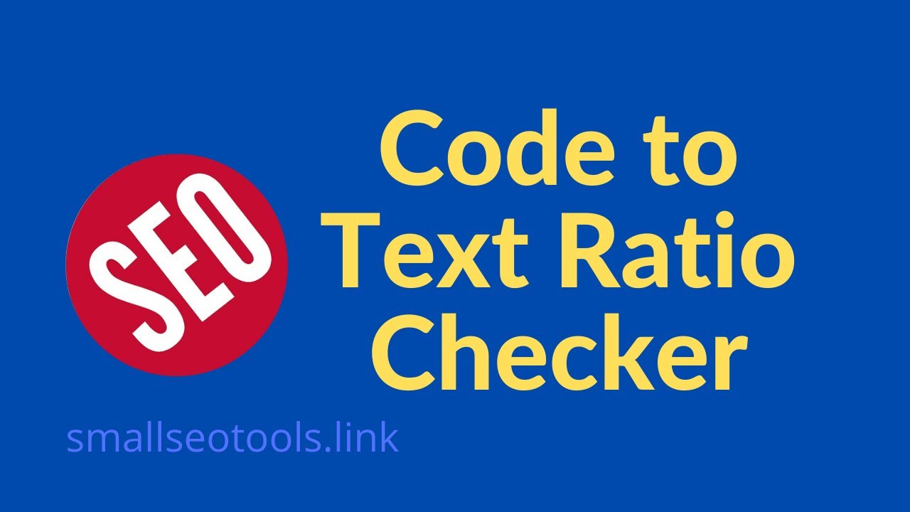 How to Check Code to Text Ratio | Smallseotools