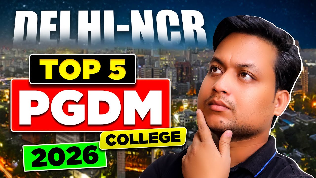 Top 5 PGDM Colleges in Delhi NCR 2026 | Full Review: Fees, Placements, ROI & Admission Process