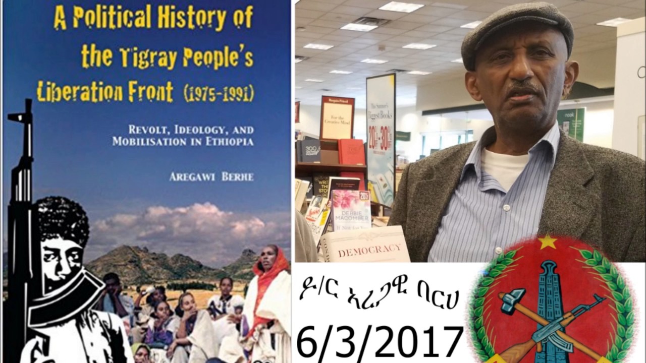 Insightful Conversations with Dr  Aregawi Berhe, co-founder of TPLF