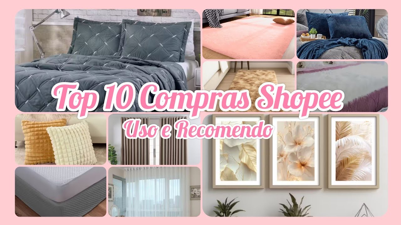 TOP 10 COMPRAS SHOPEE QUE USO E RECOMENDO/DECORAÇÃO/ENXOVAL DE CAMA POSTA#achadinhos#shopee#decor