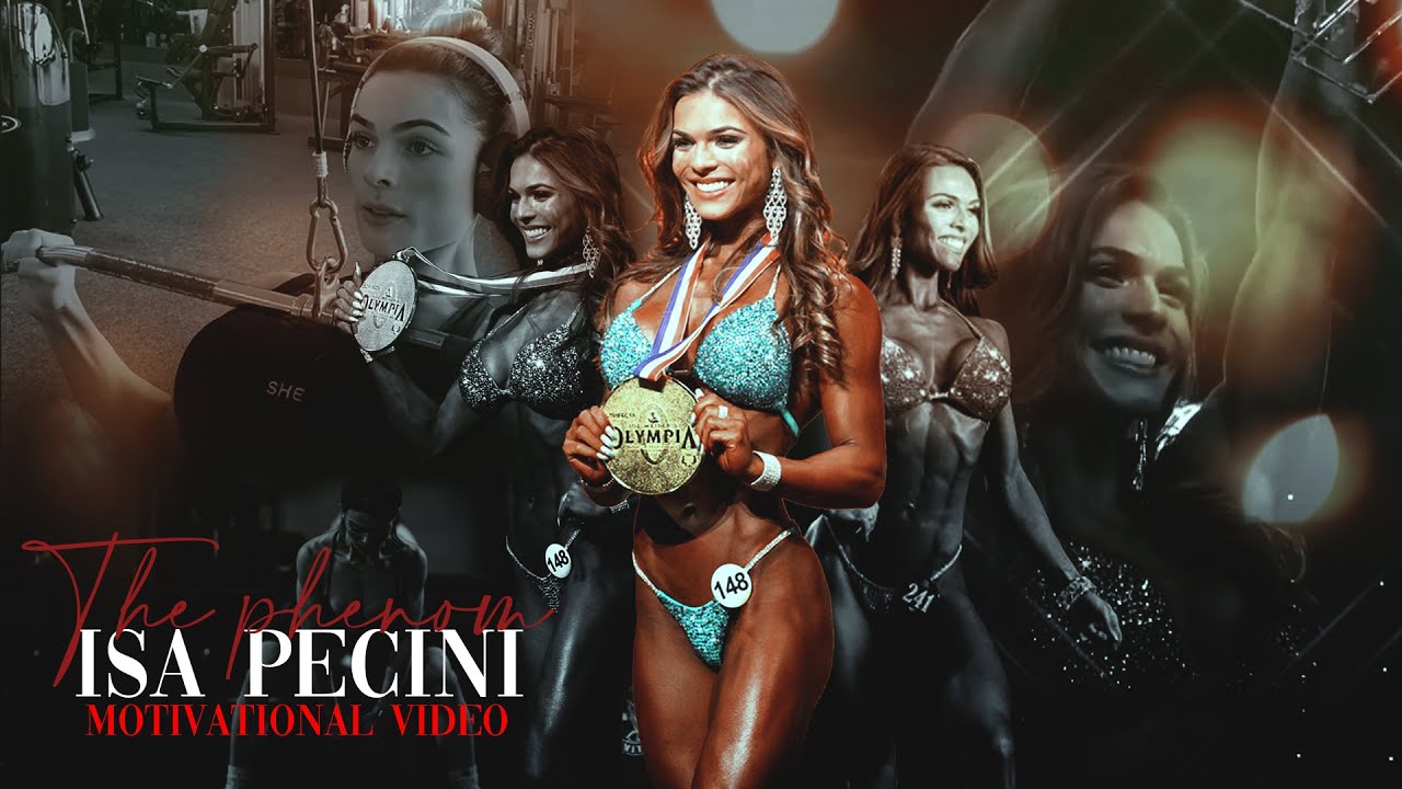 ISA PECINI - THE PHENOM - ROAD TO OLYMPIA | MOTIVATIONAL VIDEO