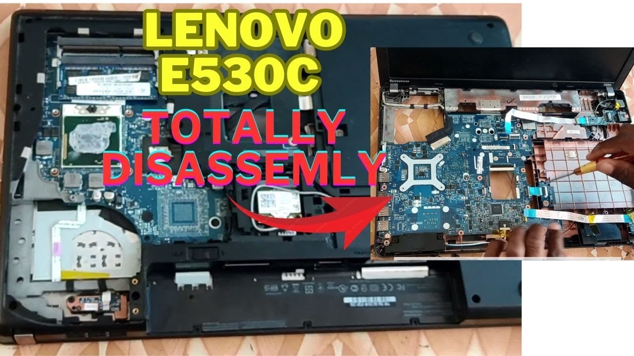 How to Disassemble Lenovo E530c Laptop(Tear Down)