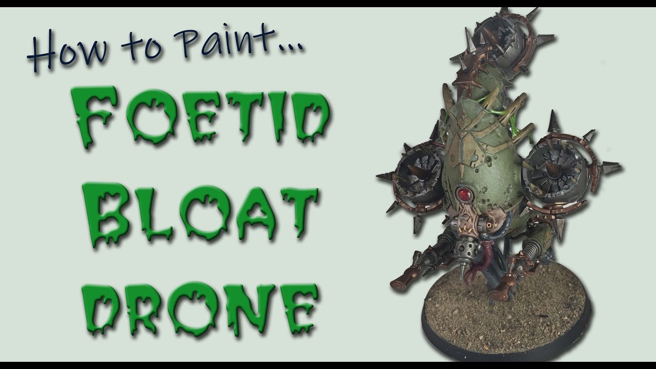 How to Paint Foetid Bloat Drone