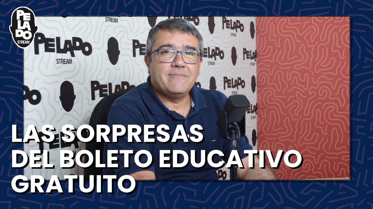 Las sorpresas del Boleto educativo gratuito - Marcelo Molina en PeladoStream