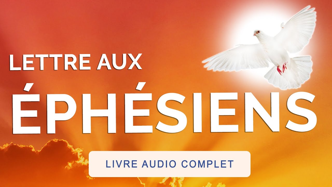 🙏 ÉPHÉSIENS 1 à 6 🙏 Livre Audio Complet | L'Armure du Chrétien