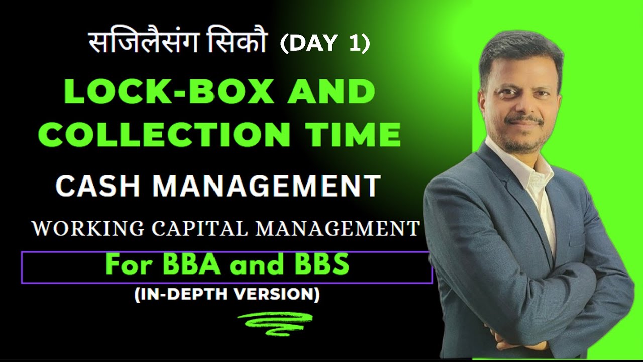 Lockbox (Day 1) | Cash Management | Working Capital Management | For BBA & BBS | Summary Version