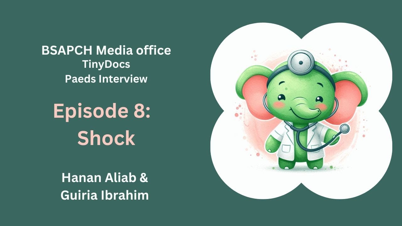 TinyDocs Podcast: ST1 & ST3 Interview Edition Episode 8: Shock by Hanan Aliab & Guiria Ibrahim