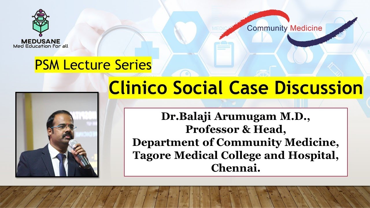 Clinico Social Case Discussion | Practical Oriented | PSM | Dr.Balaji.A M.D., | MEDUSANE