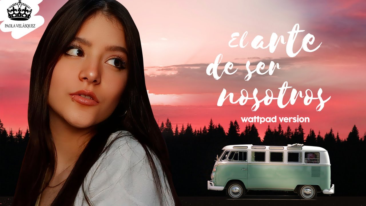 HABLEMOS SOBRE EL ARTE DE SER NOSOTROS - Inma Rubiales (versión wattpad)