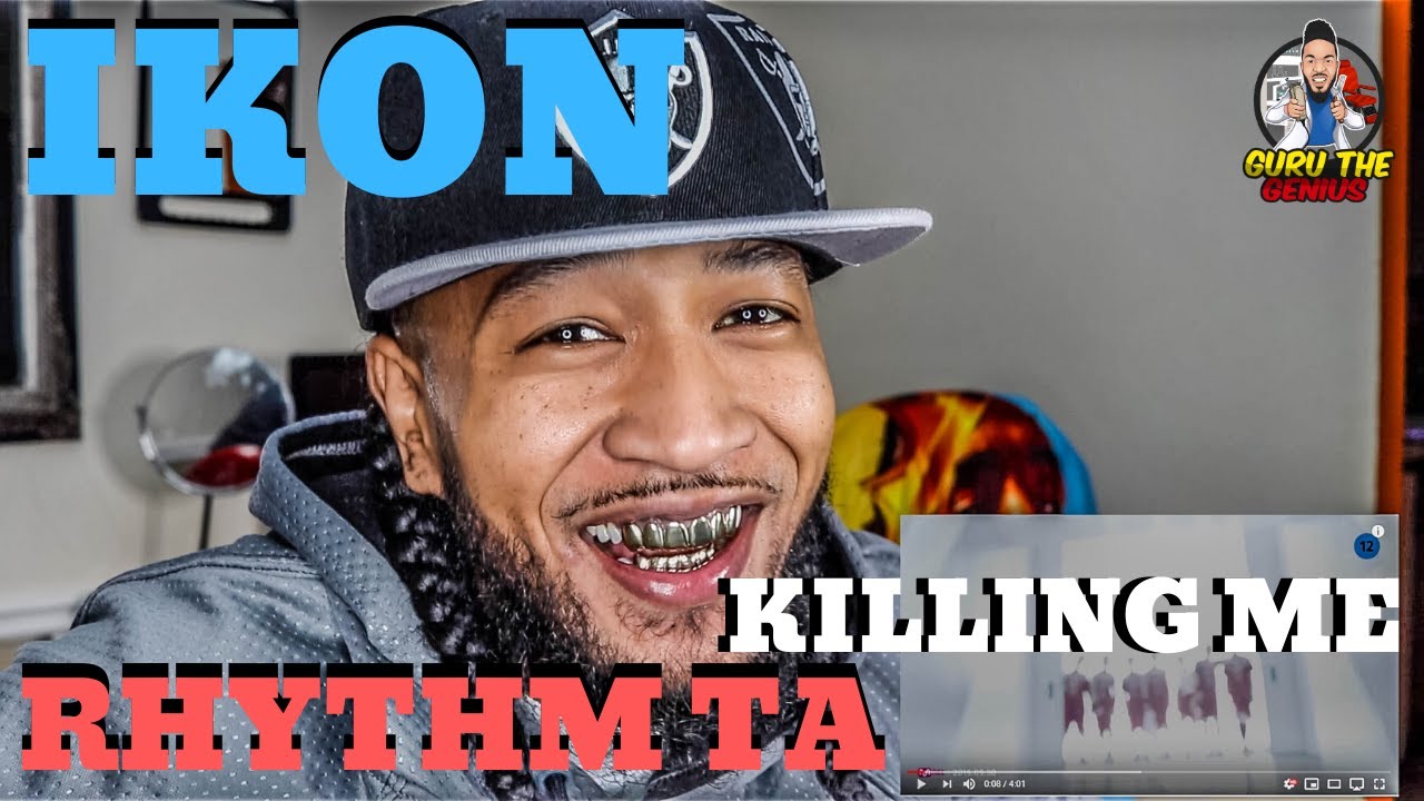 GURU REACTS TO IKON (RHYTHM TA x KILLING ME)