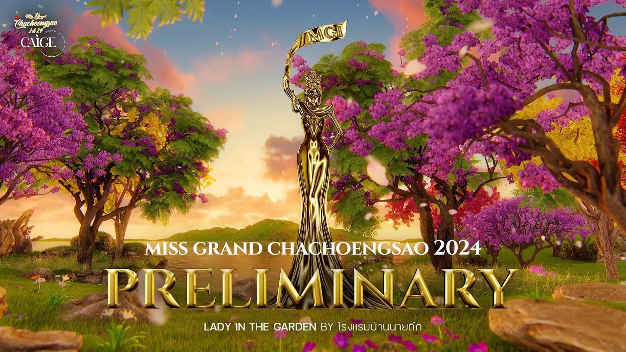 Preliminary Competition มิสแกรนด์ฉะเชิงเทรา 2024 : Lady In The Garden presented by โรงแรมบ้านนายถึก