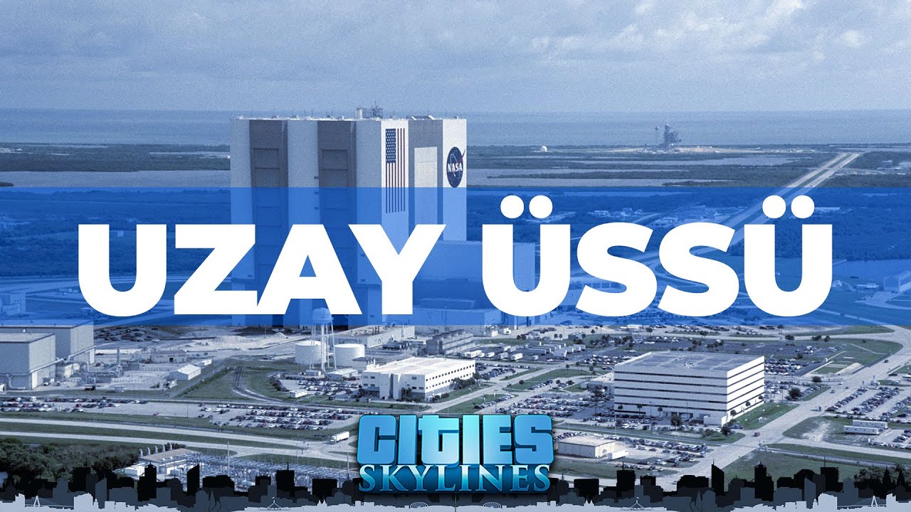 UZAY ÜSSÜ! - CITIES SKYLINES