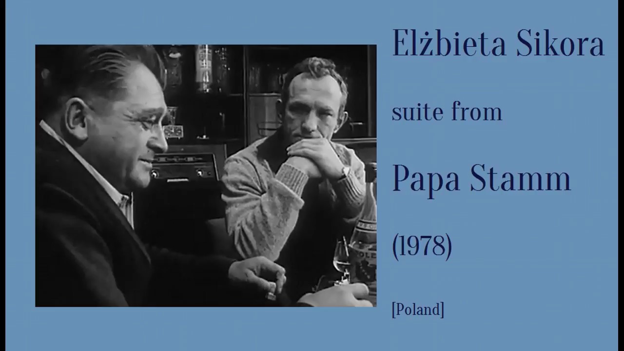 Elżbieta Sikora: Papa Stamm (1978)