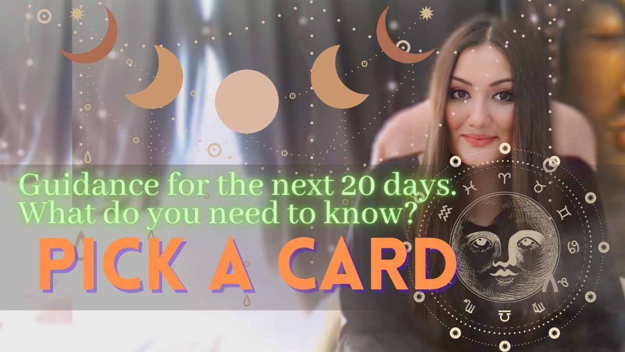 Guidance for your next 20 days. PICK A CARD reading. Important messages from your light team