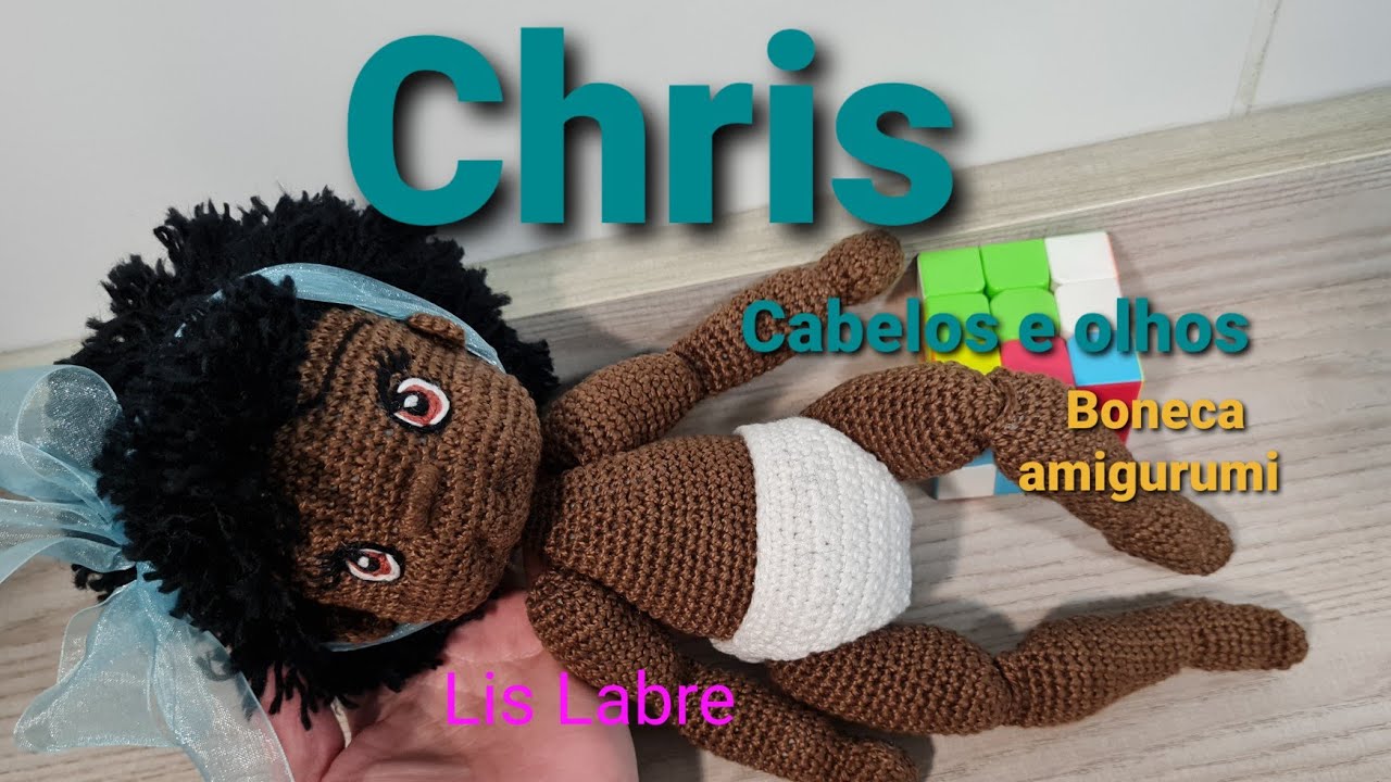 Chris - Boneca amigurumi- cabelo Black- Linda- olhos e cabelos