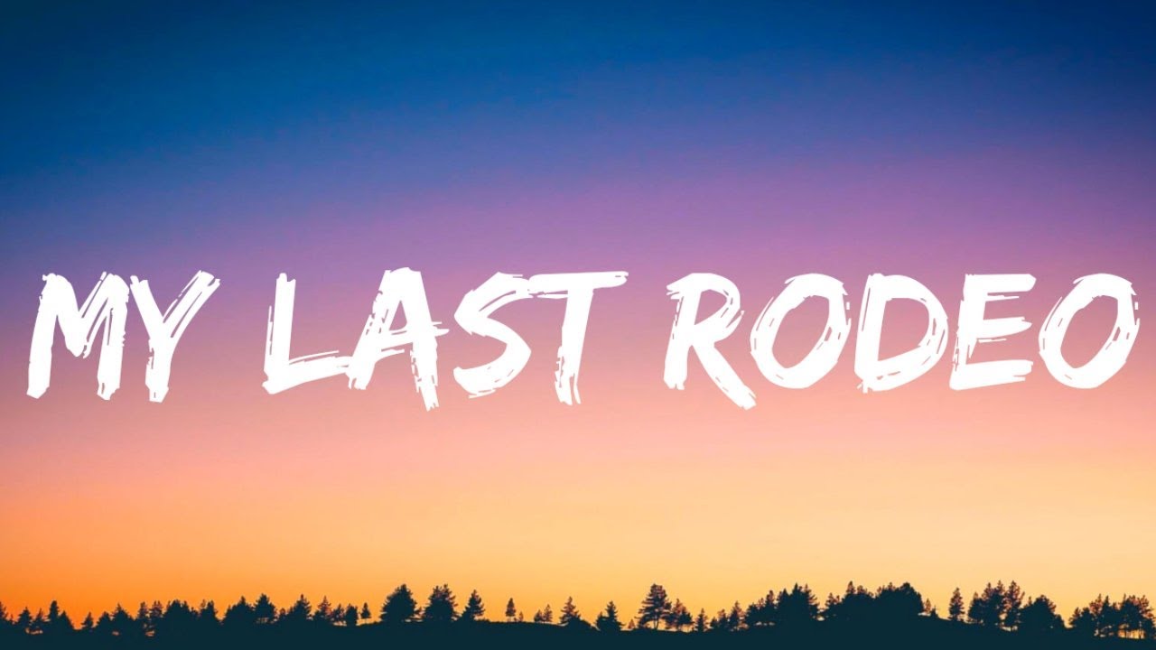 Riley Green - My Last Rodeo (Lyrics)