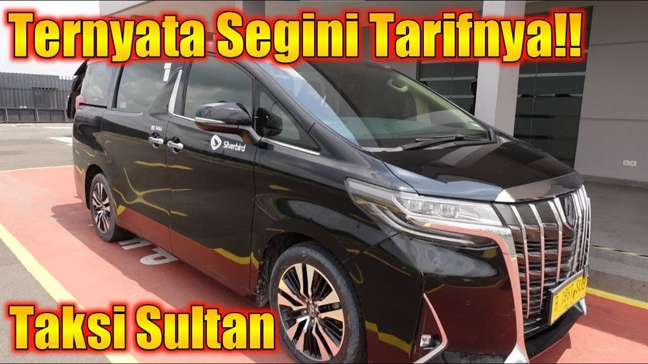 【Taxi Sultan】Ternyata segini Tarif naik Taxi Alphard !!  