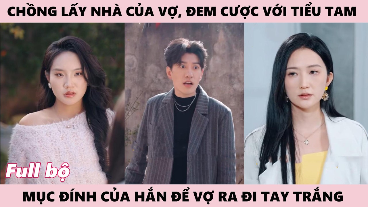 Cạm Bẫy Đỏ Đen - Chồng Cược Với Tiểu Tam Căn Nh&agrave; Của Vợ, Mục Đ&iacute;nh Cho Vợ Ra Đi Tay TRắng