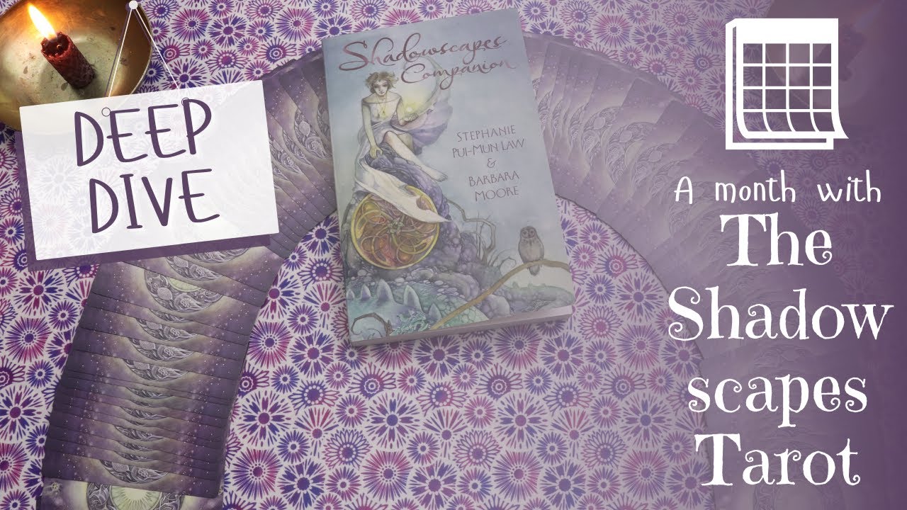 A Month with the Shadowscapes Tarot | Review, Deep Dive Walkthrough & Pairings