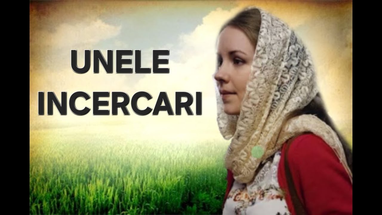 Unele incercari 💖  Cantare pentru incurajarea crestinilor