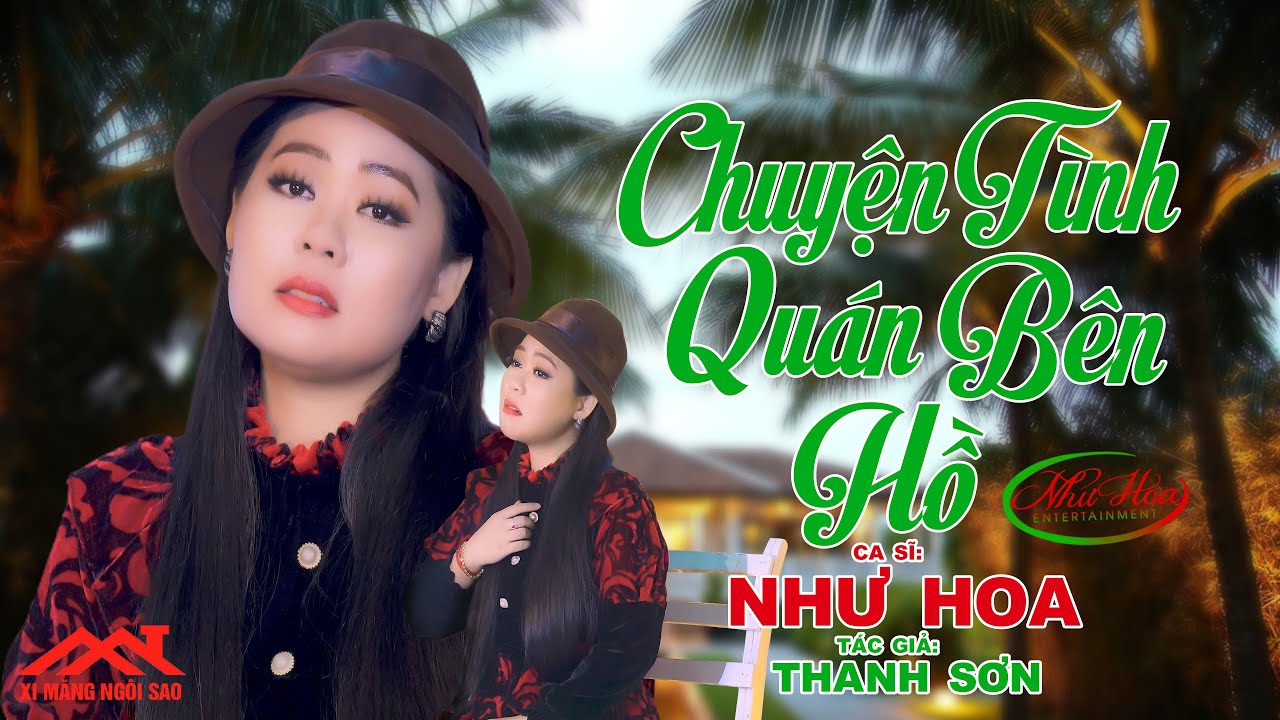 Chuyện Tình Quán Bên Hồ - Như Hoa | Nhạc Vàng Hay Nhất