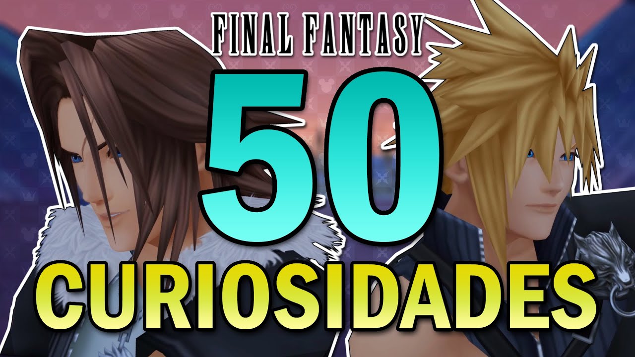50 Curiosidades de Final Fantasy en Kingdom Hearts - ¿Sabías que...?