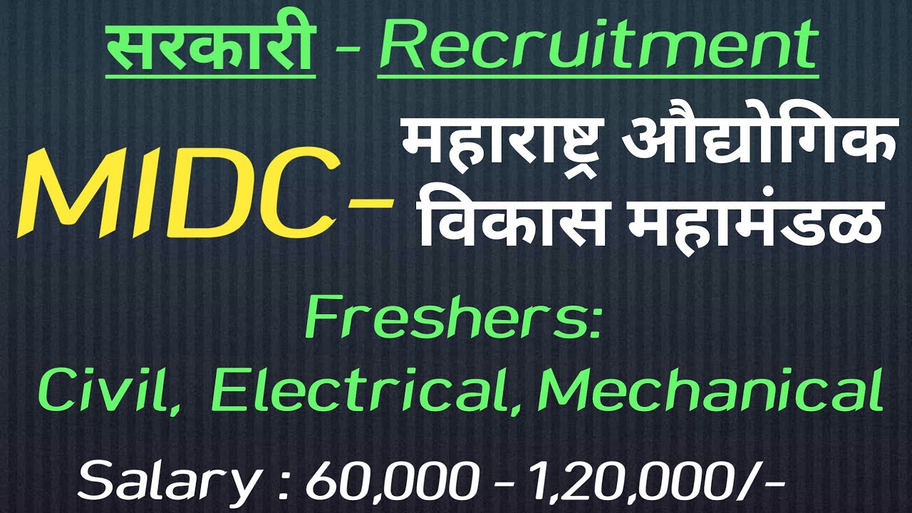 MIDC Recruitment 2023 || Freshers || Salary :- 60,000-1,20,000