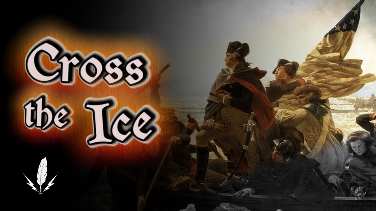 Cross The Ice - Washington Crossing the Delaware | Lyric Video