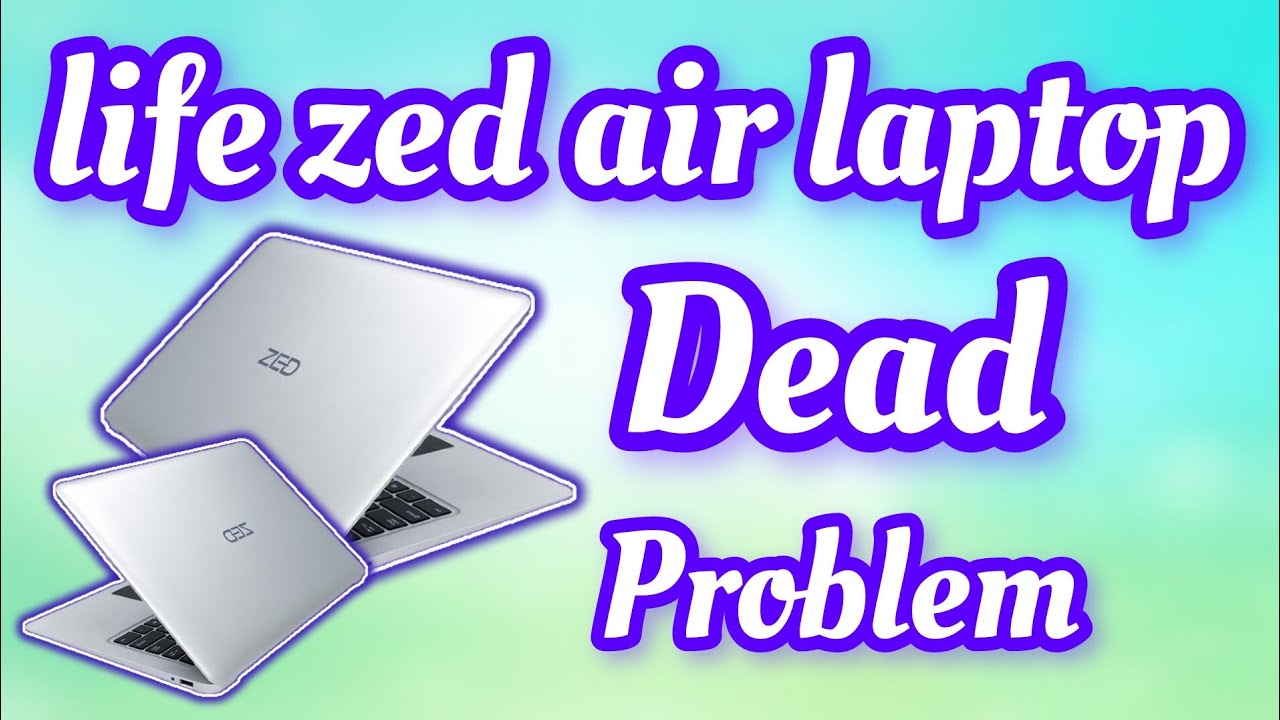 LIFE ZED AIR Laptop Dead Problem Solved Kaise kare