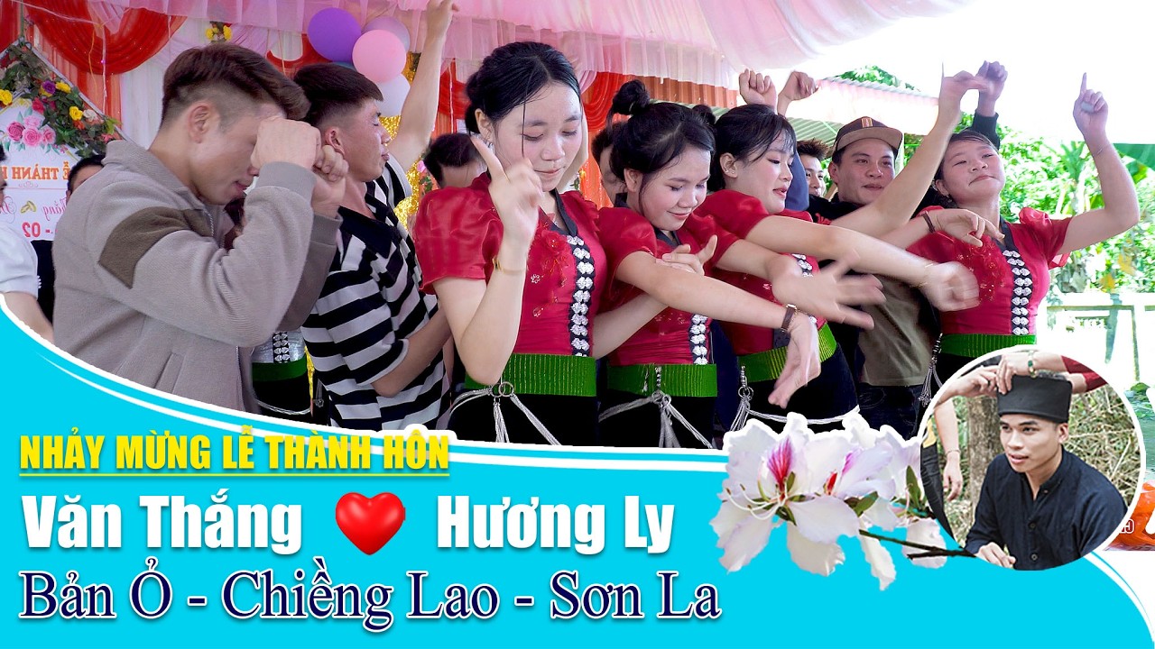 Nhảy mừng Lễ Thành Hôn Văn Thắng & Hương Ly, bản Ỏ, Chiềng Lao