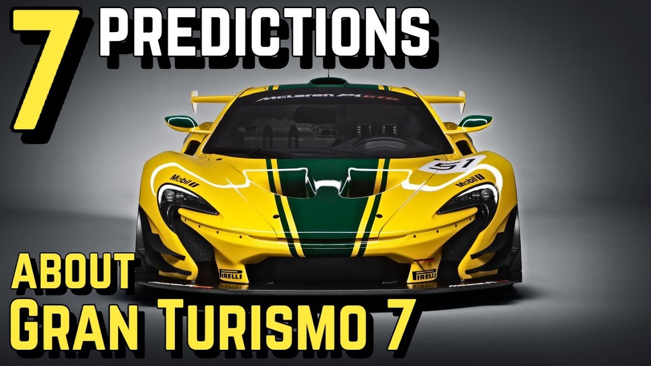 7 PREDICTIONS about Gran Turismo 7!!