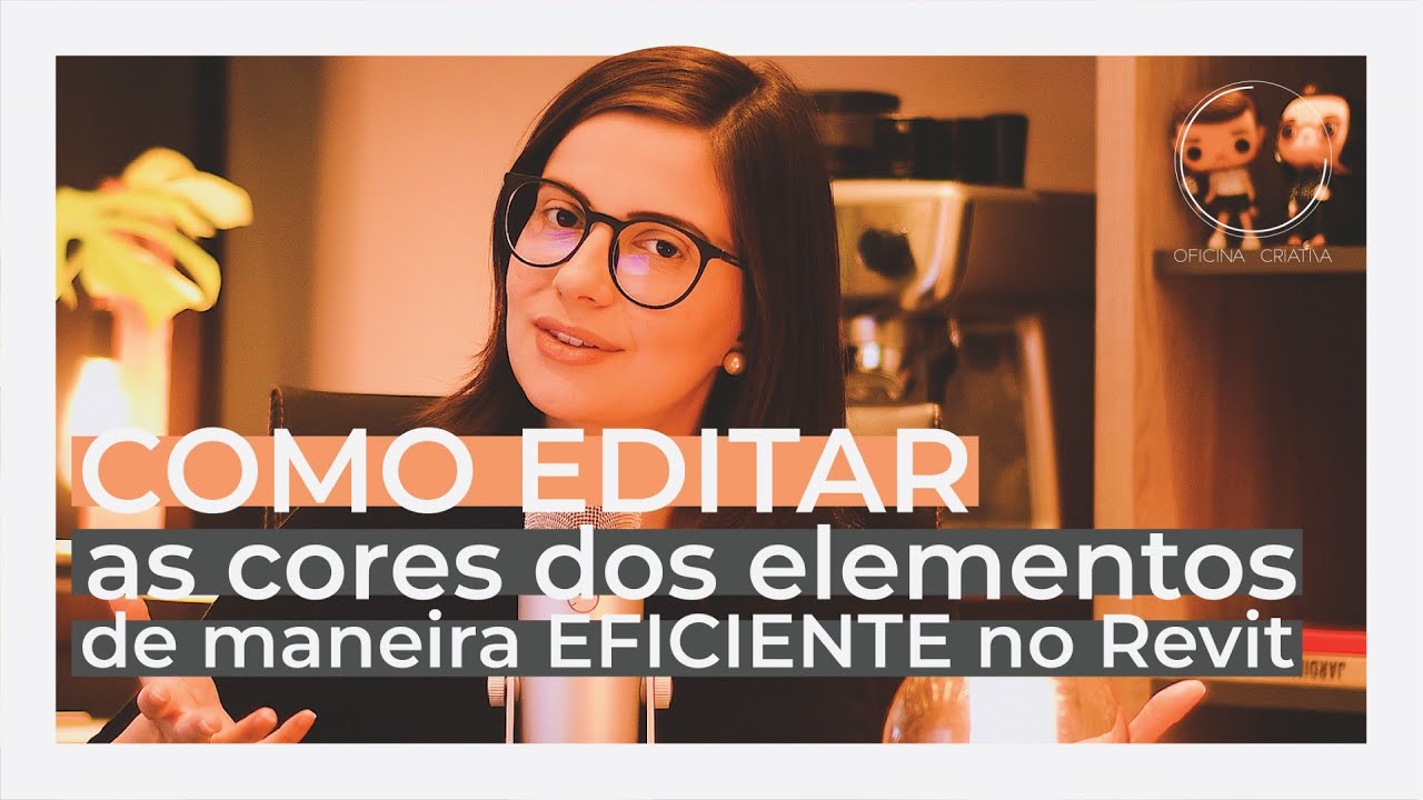 Como editar as CORES DOS ELEMENTOS de maneira EFICIENTE no REVIT