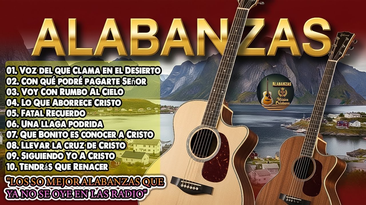 50 Alabanzas Cristianas Que El Tiempo Quiso Olvidar ⛪️