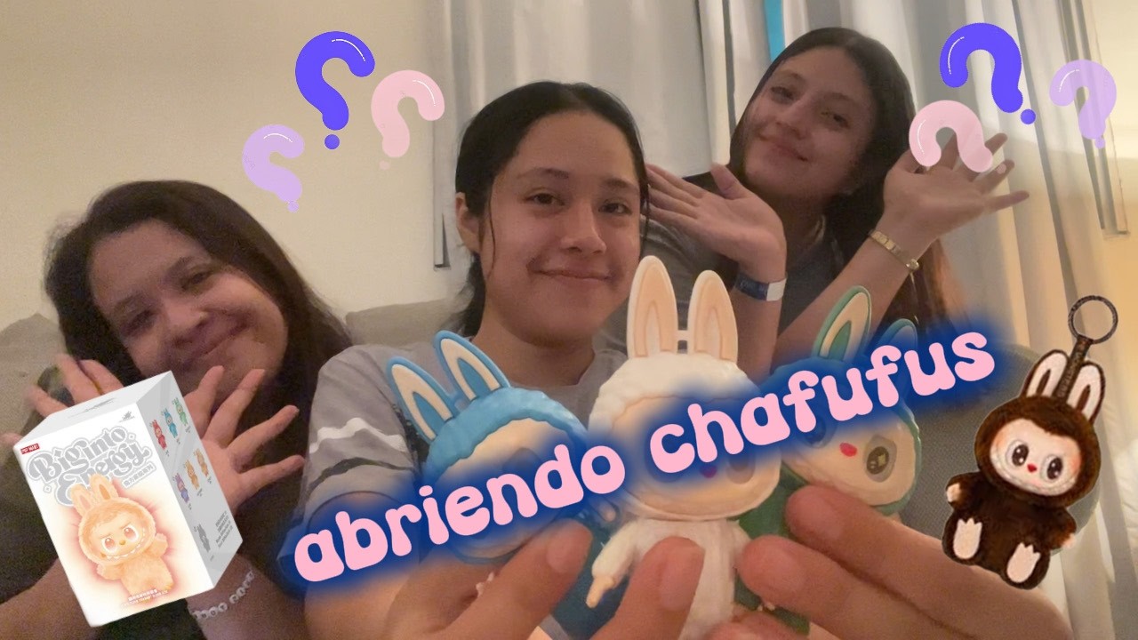 ABRIENDO CHAFUFUS😱😱😱¿Cuál nos saldrá?😳😳