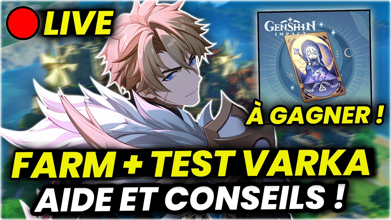 LIVE 🔴 CARNAGE + FARM ARTEFACT VARKA | Aide & Conseils 🔥 #genshinimpact