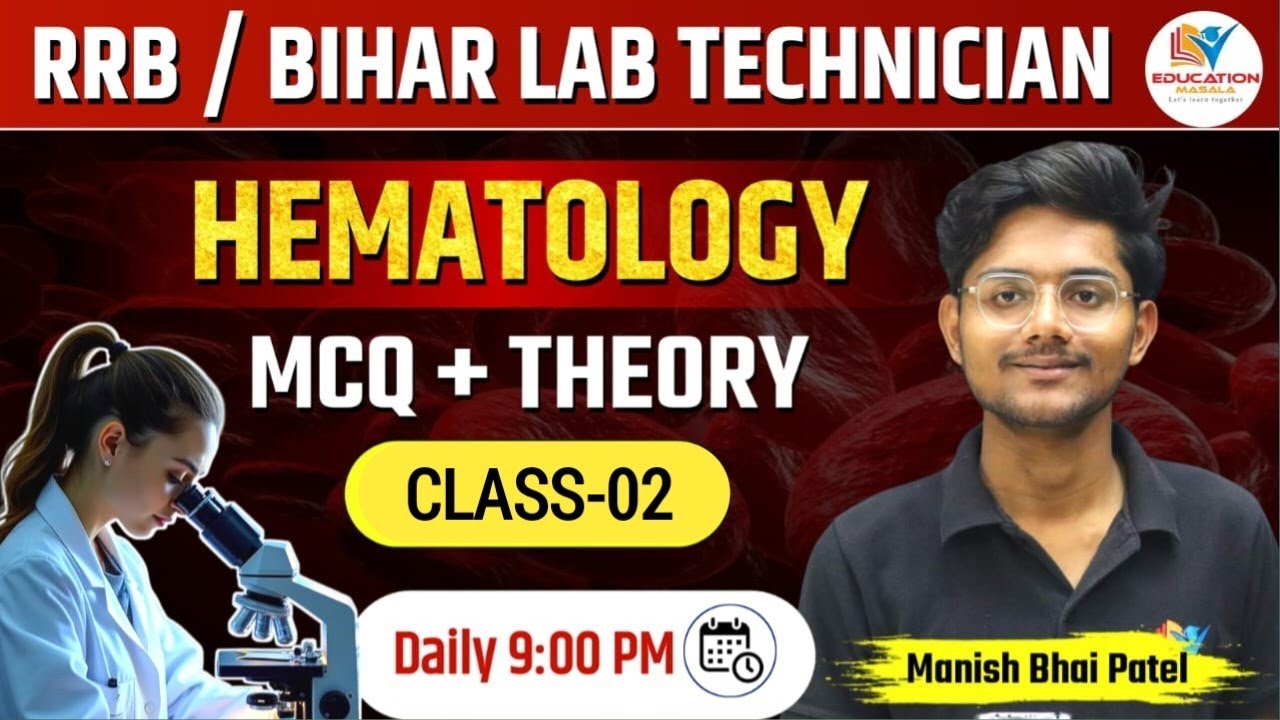 Bihar Lab Technician 2025 | Hematology Class 2 by Manish bhai Patel | Previous Year Question series