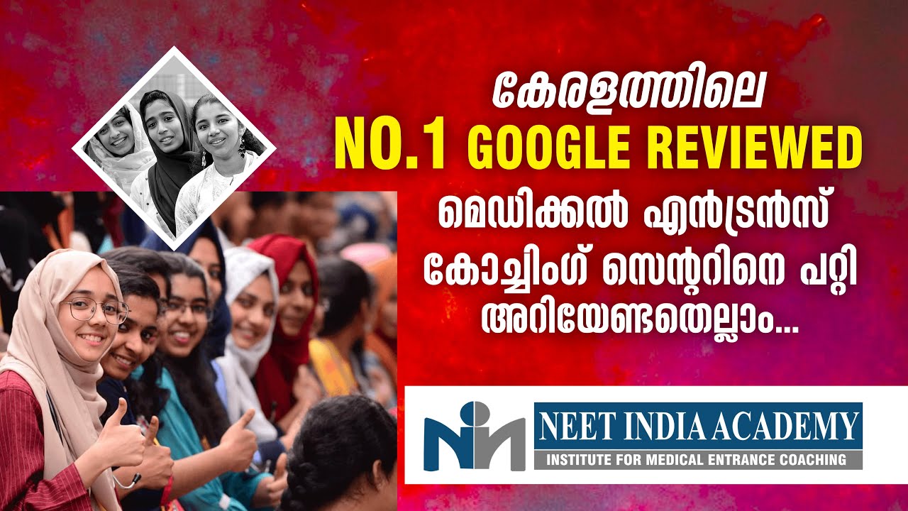 NUMBER 1 GOOGLE REVIEWED INSTITUTE IN KERALA ! NEET INDIA ACADEMY  ! BEST PLACE FOR NEET COACHING