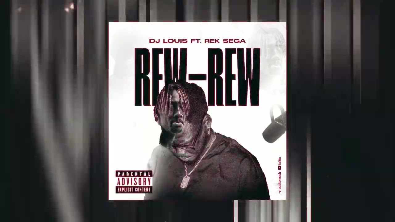 Dj Louis Ft. Rek Sega - Rew rew